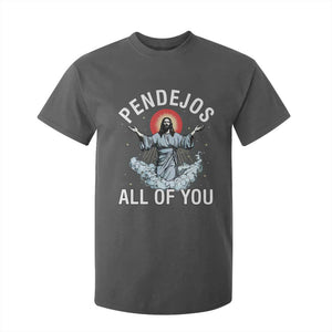Jesus Sarcastic Humor T Shirt For Kid Pendejos All Of You TS10 Dark Heather Print Your Wear
