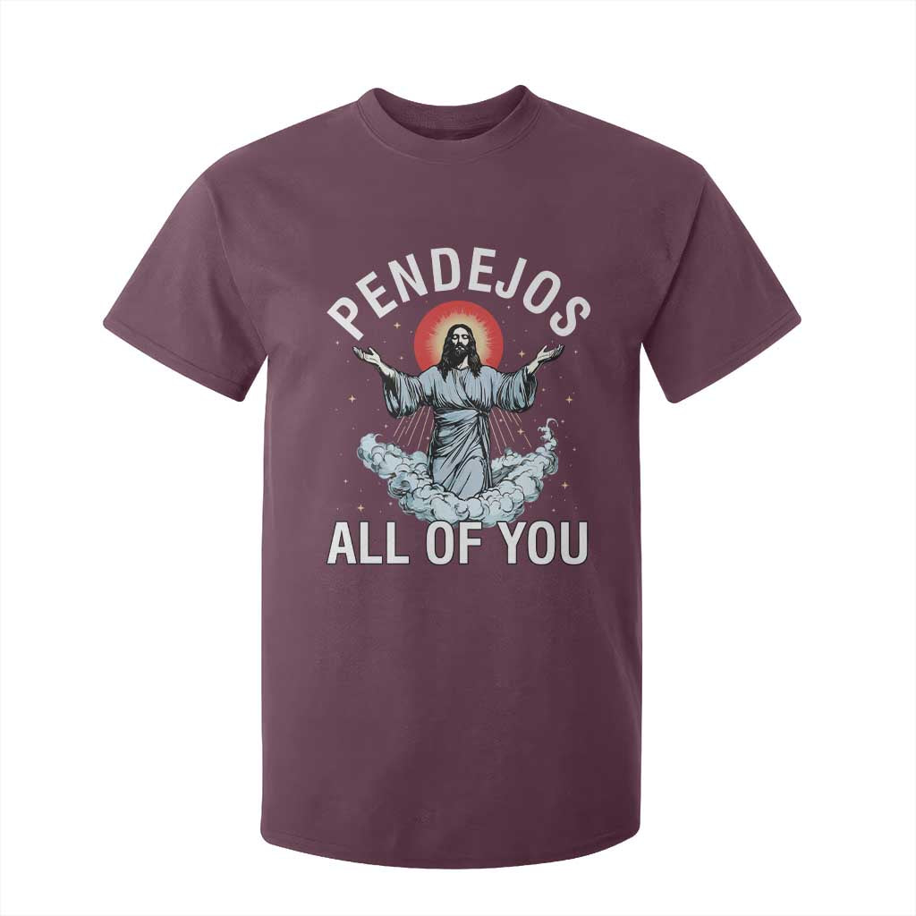 Jesus Sarcastic Humor T Shirt For Kid Pendejos All Of You TS10 Maroon Print Your Wear