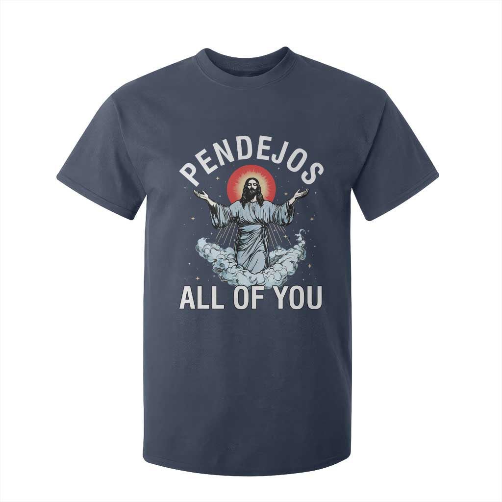 Jesus Sarcastic Humor T Shirt For Kid Pendejos All Of You TS10 Navy Print Your Wear