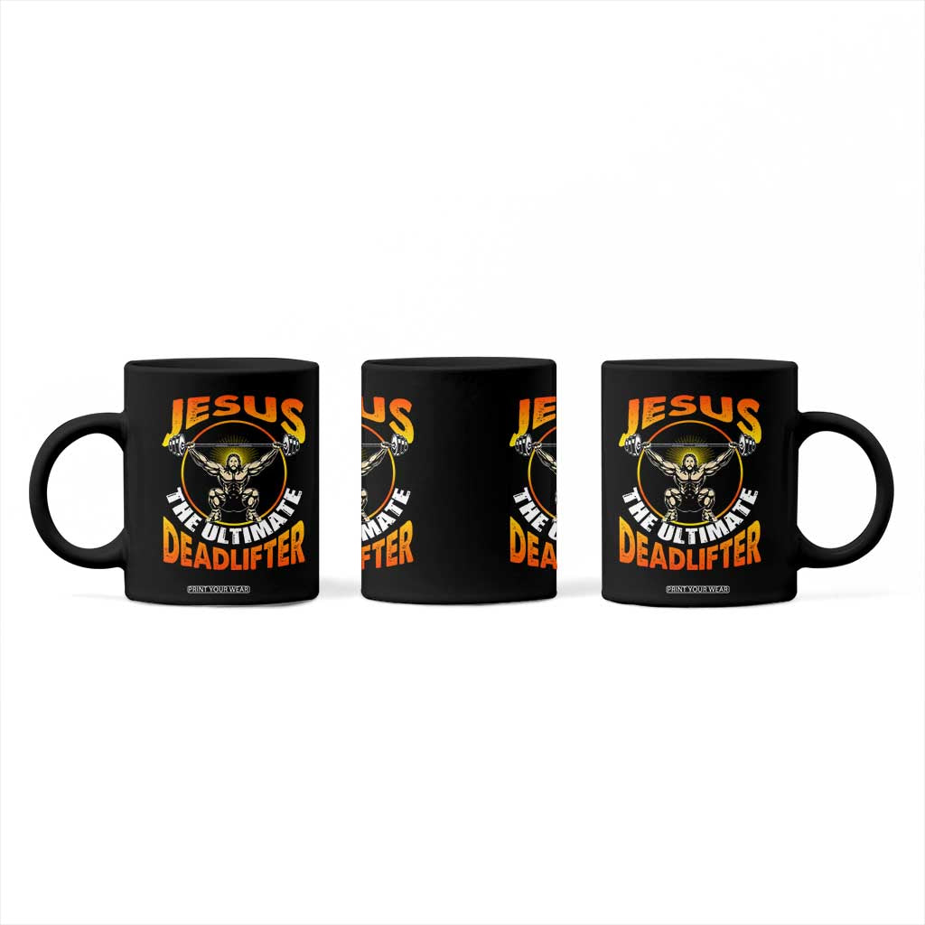 Jesus The Ultimate Deadlifter Coffee Mug Funny Jesus Workout Motivation Bodybuilding Fitness TS02 Print Your Wear