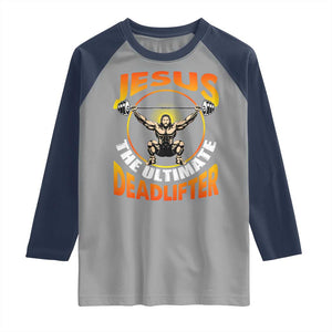 Jesus The Ultimate Deadlifter Raglan Shirt Funny Jesus Workout Motivation Bodybuilding Fitness TS02 Sport Gray Navy Print Your Wear