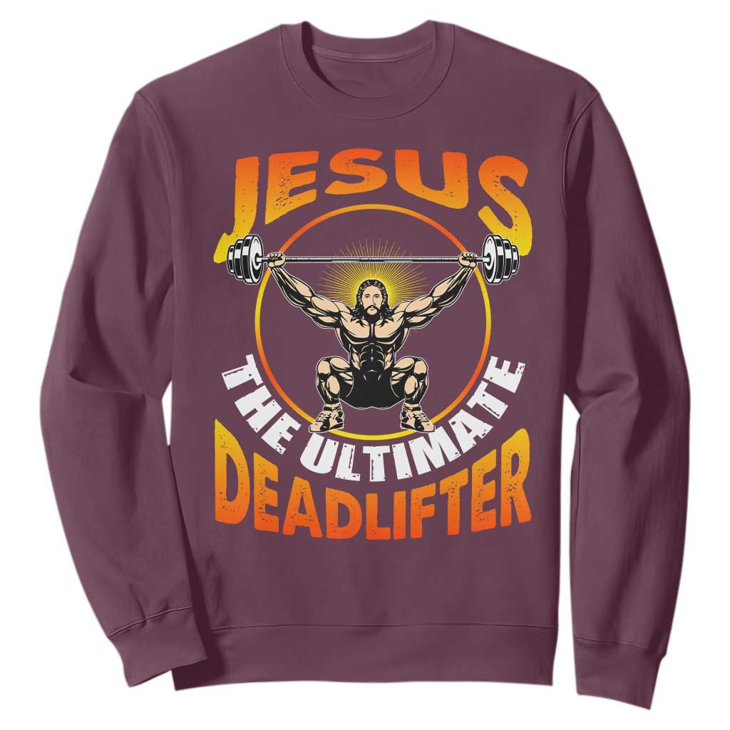 Jesus The Ultimate Deadlifter Sweatshirt Funny Jesus Workout Motivation Bodybuilding Fitness TS02 Maroon Print Your Wear