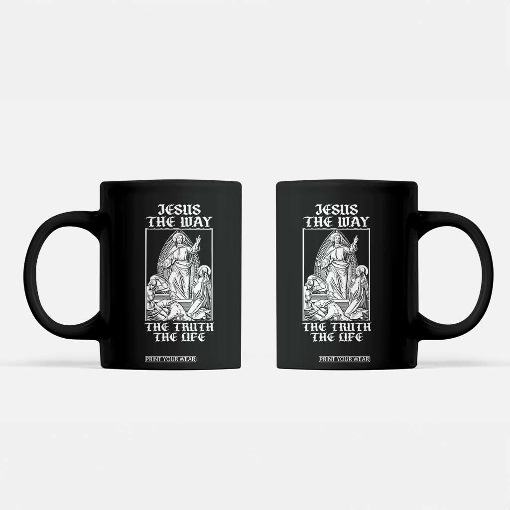 Jesus The Way The Truth The Life Coffee Mug Religious Christian Faith TS02 Black Print Your Wear