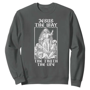 Jesus The Way The Truth The Life Sweatshirt Religious Christian Faith TS02 Dark Heather Print Your Wear