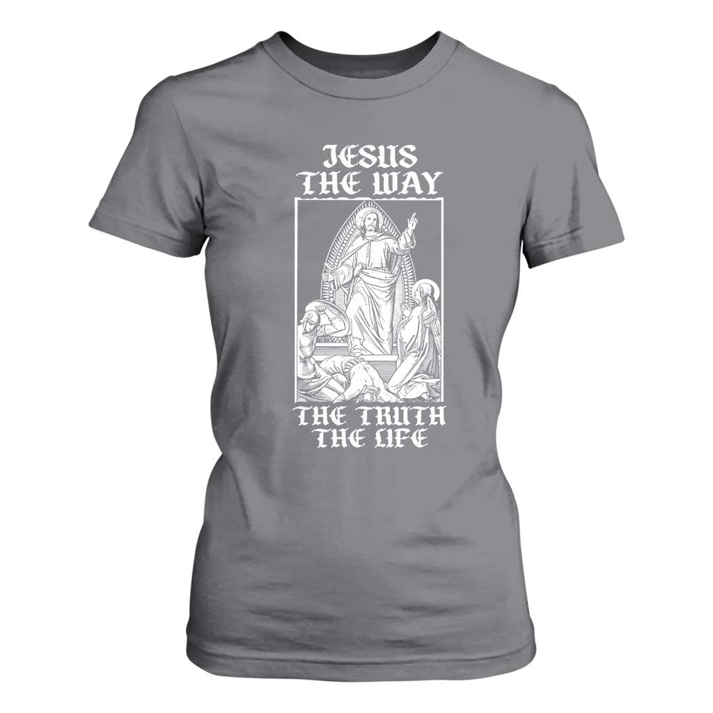 Jesus The Way The Truth The Life T Shirt For Women Religious Christian Faith TS02 Charcoal Print Your Wear