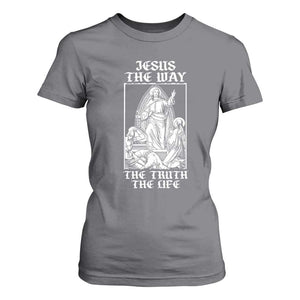 Jesus The Way The Truth The Life T Shirt For Women Religious Christian Faith TS02 Charcoal Print Your Wear