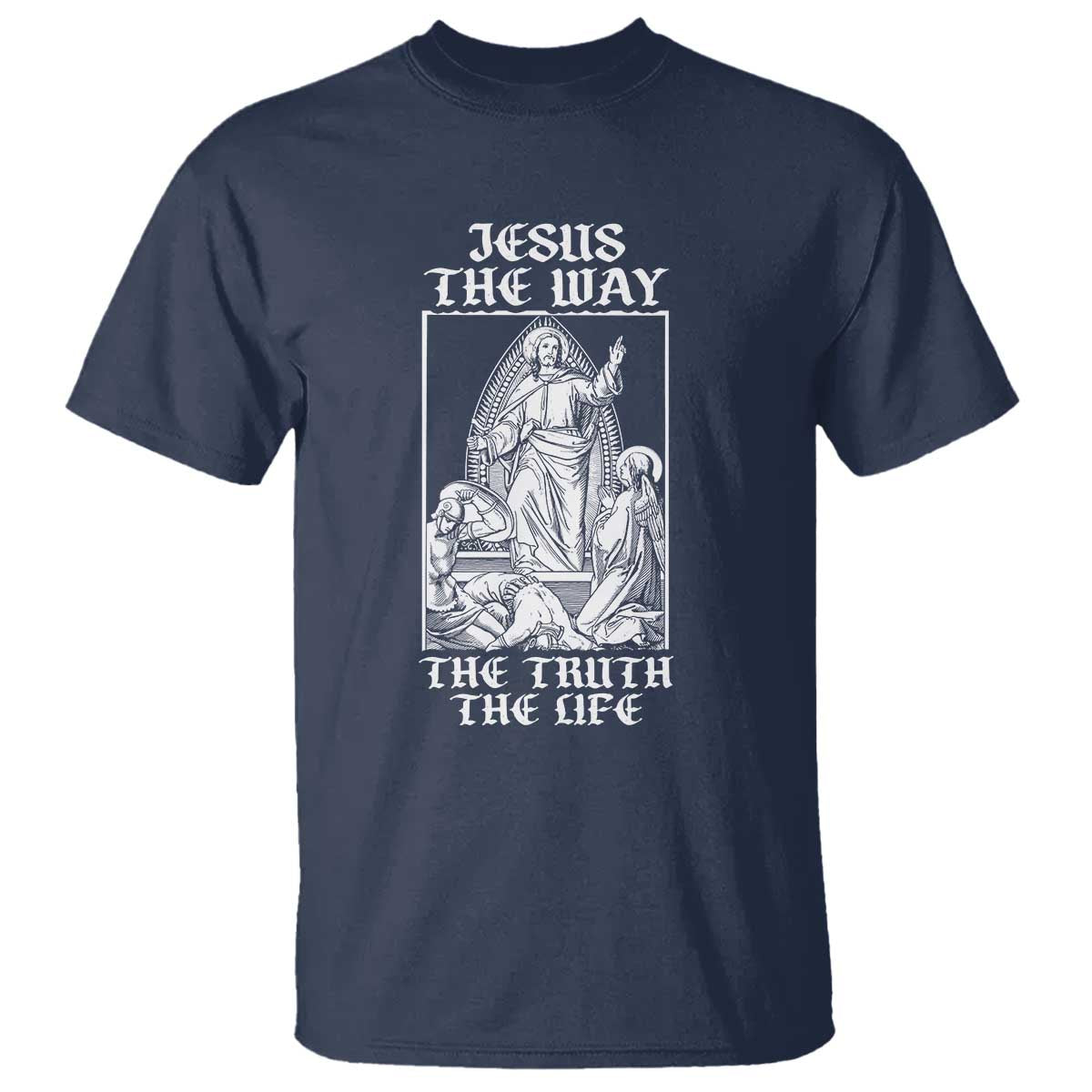 Jesus The Way The Truth The Life T Shirt Religious Christian Faith TS02 Navy Print Your Wear