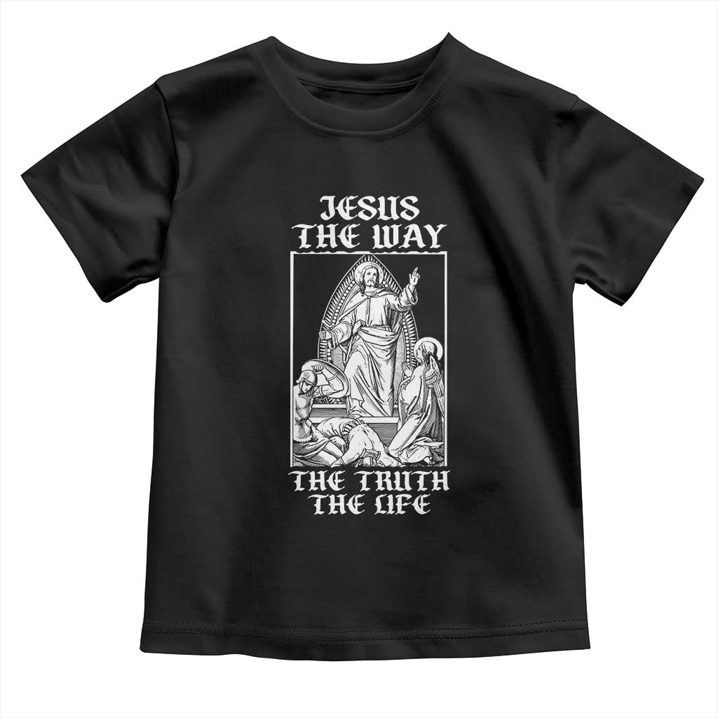 Jesus The Way The Truth The Life Toddler T Shirt Religious Christian Faith TS02 Black Print Your Wear