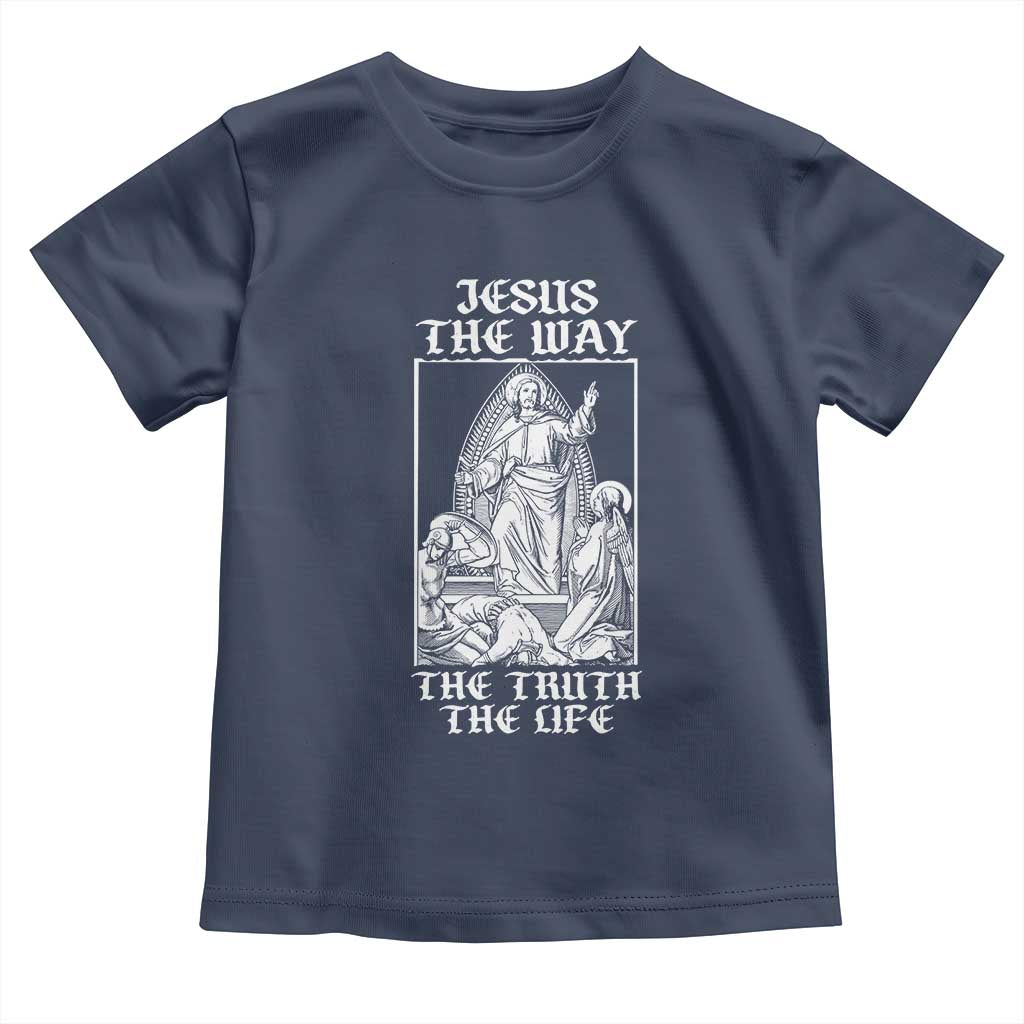 Jesus The Way The Truth The Life Toddler T Shirt Religious Christian Faith TS02 Navy Print Your Wear