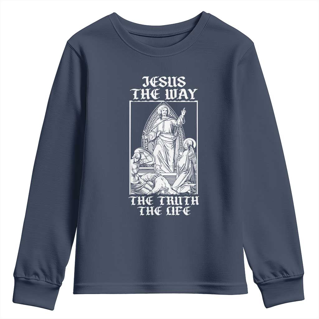 Jesus The Way The Truth The Life Youth Sweatshirt Religious Christian Faith TS02 Navy Print Your Wear