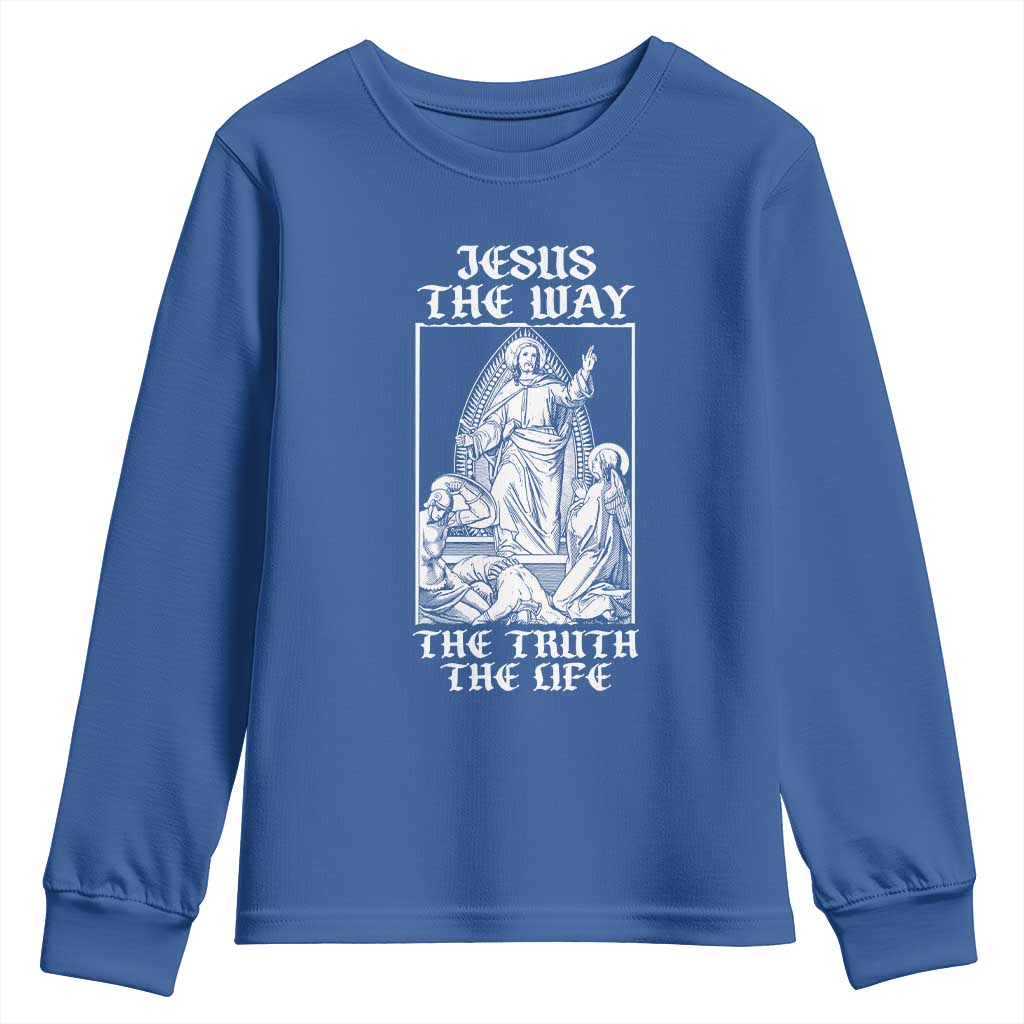 Jesus The Way The Truth The Life Youth Sweatshirt Religious Christian Faith TS02 Royal Blue Print Your Wear