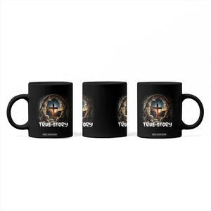 Jesus True Story Coffee Mug Resurrection He Is Risen Religious Easter TS02 Print Your Wear