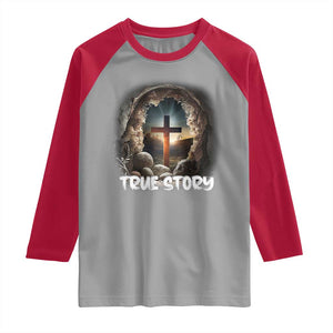 Jesus True Story Raglan Shirt Resurrection He Is Risen Religious Easter TS02 Sport Gray Red Print Your Wear