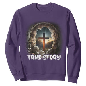 Jesus True Story Sweatshirt Resurrection He Is Risen Religious Easter TS02 Purple Print Your Wear