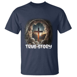Jesus True Story T Shirt Resurrection He Is Risen Religious Easter TS02 Navy Print Your Wear
