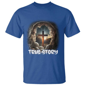 Jesus True Story T Shirt Resurrection He Is Risen Religious Easter TS02 Royal Blue Print Your Wear