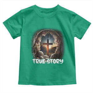 Jesus True Story Toddler T Shirt Resurrection He Is Risen Religious Easter TS02 Irish Green Print Your Wear