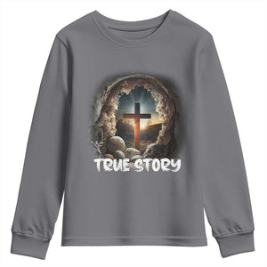 Jesus True Story Youth Sweatshirt Resurrection He Is Risen Religious Easter TS02 Charcoal Print Your Wear