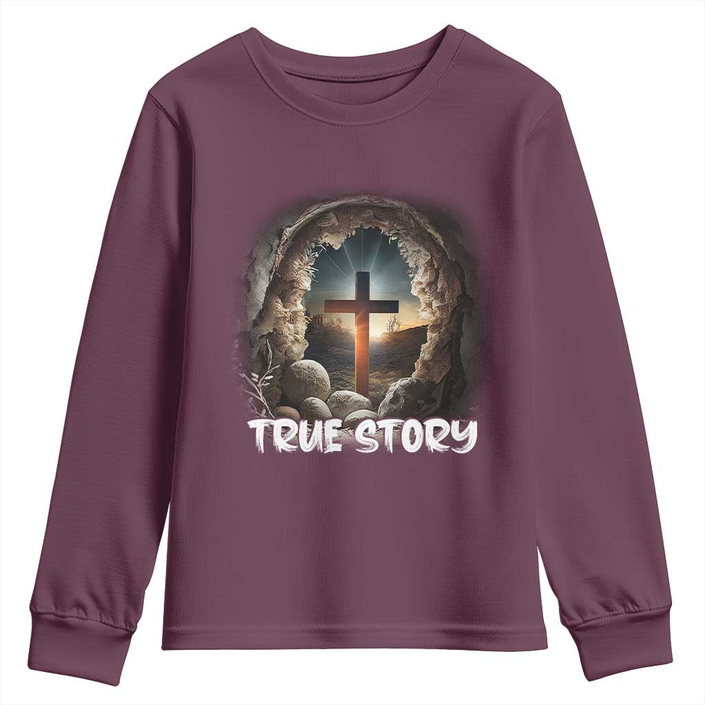 Jesus True Story Youth Sweatshirt Resurrection He Is Risen Religious Easter TS02 Maroon Print Your Wear