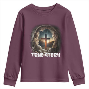 Jesus True Story Youth Sweatshirt Resurrection He Is Risen Religious Easter TS02 Maroon Print Your Wear