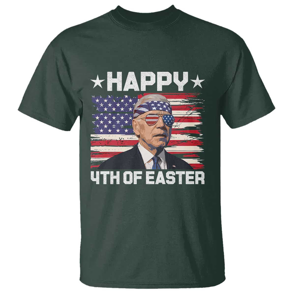 Joe Biden Happy Easter For Funny 4th Of July T Shirt USA American Flag TS10 Dark Forest Green Print Your Wear