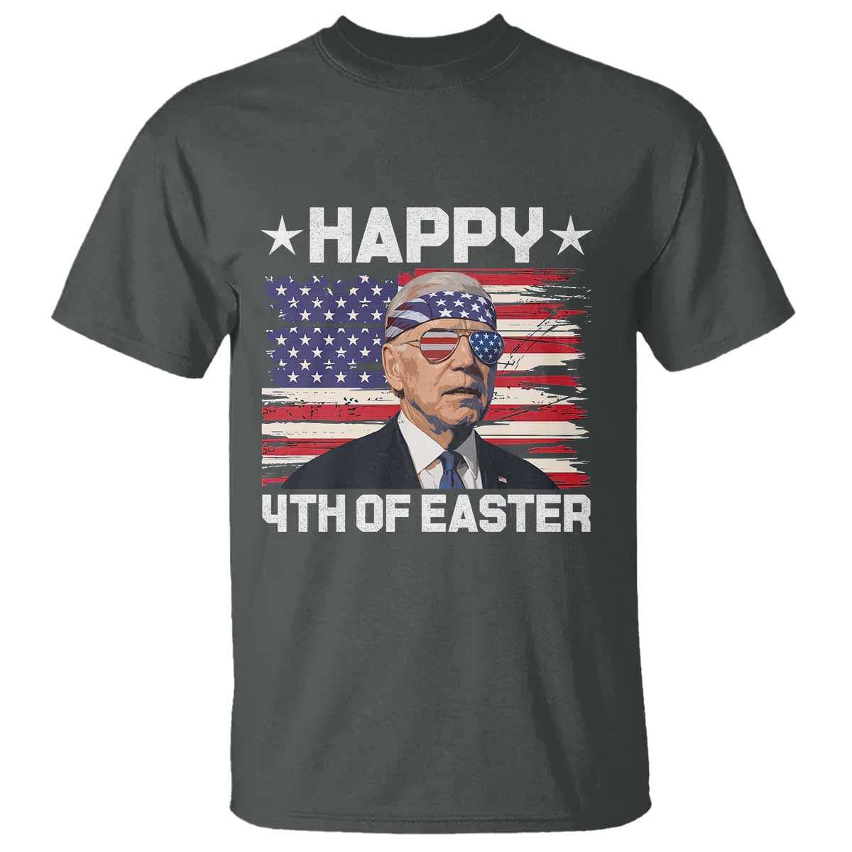 Joe Biden Happy Easter For Funny 4th Of July T Shirt USA American Flag TS10 Dark Heather Print Your Wear