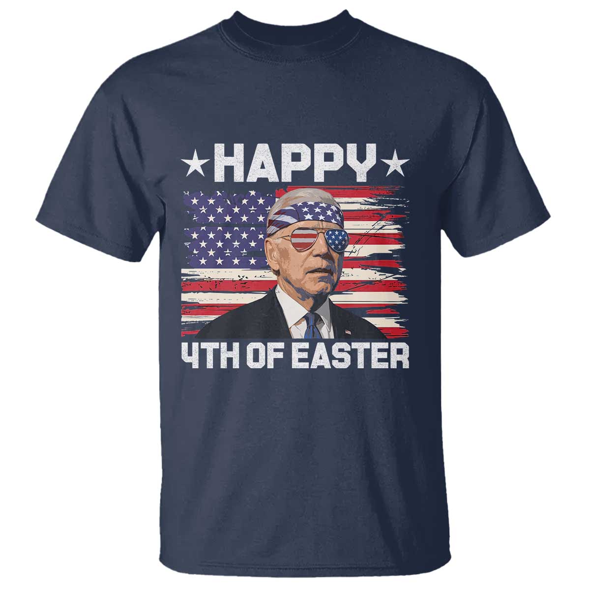 Joe Biden Happy Easter For Funny 4th Of July T Shirt USA American Flag TS10 Navy Print Your Wear