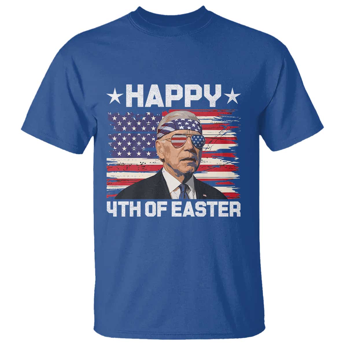 Joe Biden Happy Easter For Funny 4th Of July T Shirt USA American Flag TS10 Royal Blue Print Your Wear