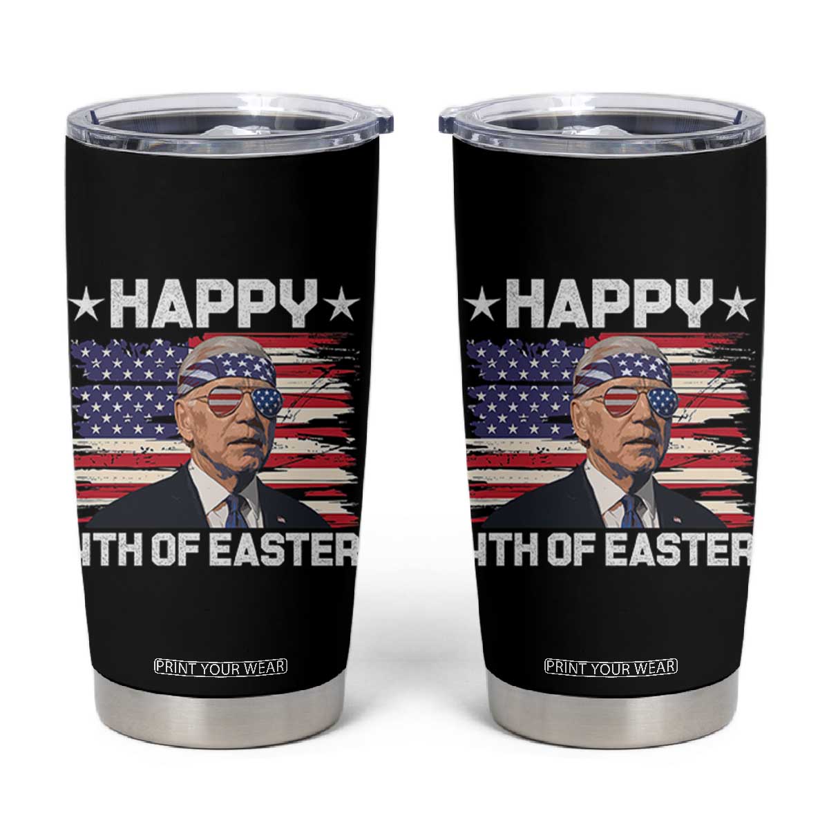 Joe Biden Happy Easter For Funny 4th Of July Tumbler Cup USA American Flag TS10 Black Print Your Wear