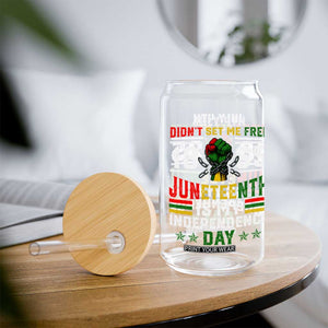 July 4th Didn't Set Me Free 1865 Juneteenth Is My Independence Day Glass Can TS11 Print Your Wear