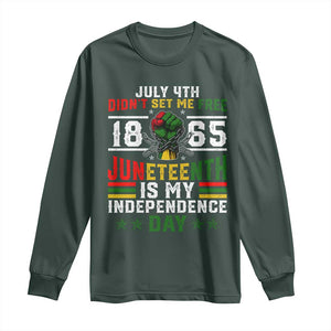 July 4th Didn't Set Me Free 1865 Juneteenth Is My Independence Day Long Sleeve Shirt TS11 Dark Forest Green Print Your Wear