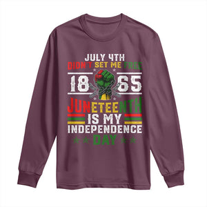 July 4th Didn't Set Me Free 1865 Juneteenth Is My Independence Day Long Sleeve Shirt TS11 Maroon Print Your Wear