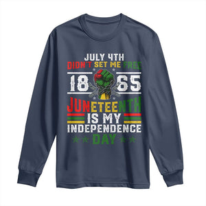 July 4th Didn't Set Me Free 1865 Juneteenth Is My Independence Day Long Sleeve Shirt TS11 Navy Print Your Wear