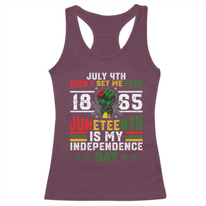 July 4th Didn't Set Me Free 1865 Juneteenth Is My Independence Day Racerback Tank Top TS11 Maroon Print Your Wear