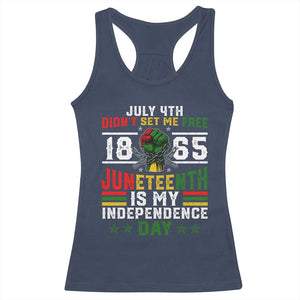 July 4th Didn't Set Me Free 1865 Juneteenth Is My Independence Day Racerback Tank Top TS11 Navy Print Your Wear
