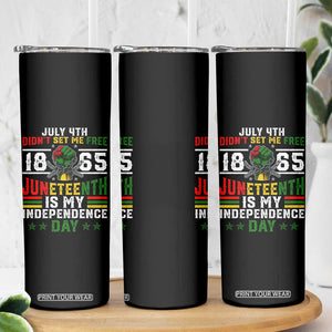 July 4th Didn't Set Me Free 1865 Juneteenth Is My Independence Day Skinny Tumbler TS11 Print Your Wear