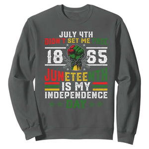 July 4th Didn't Set Me Free 1865 Juneteenth Is My Independence Day Sweatshirt TS11 Dark Heather Print Your Wear