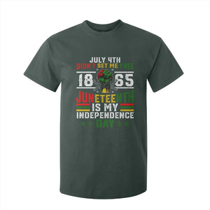 July 4th Didn't Set Me Free 1865 Juneteenth Is My Independence Day T Shirt For Kid TS11 Dark Forest Green Print Your Wear