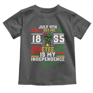 July 4th Didn't Set Me Free 1865 Juneteenth Is My Independence Day Toddler T Shirt TS11 Dark Heather Print Your Wear
