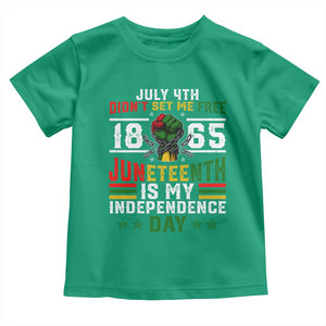July 4th Didn't Set Me Free 1865 Juneteenth Is My Independence Day Toddler T Shirt TS11 Irish Green Print Your Wear