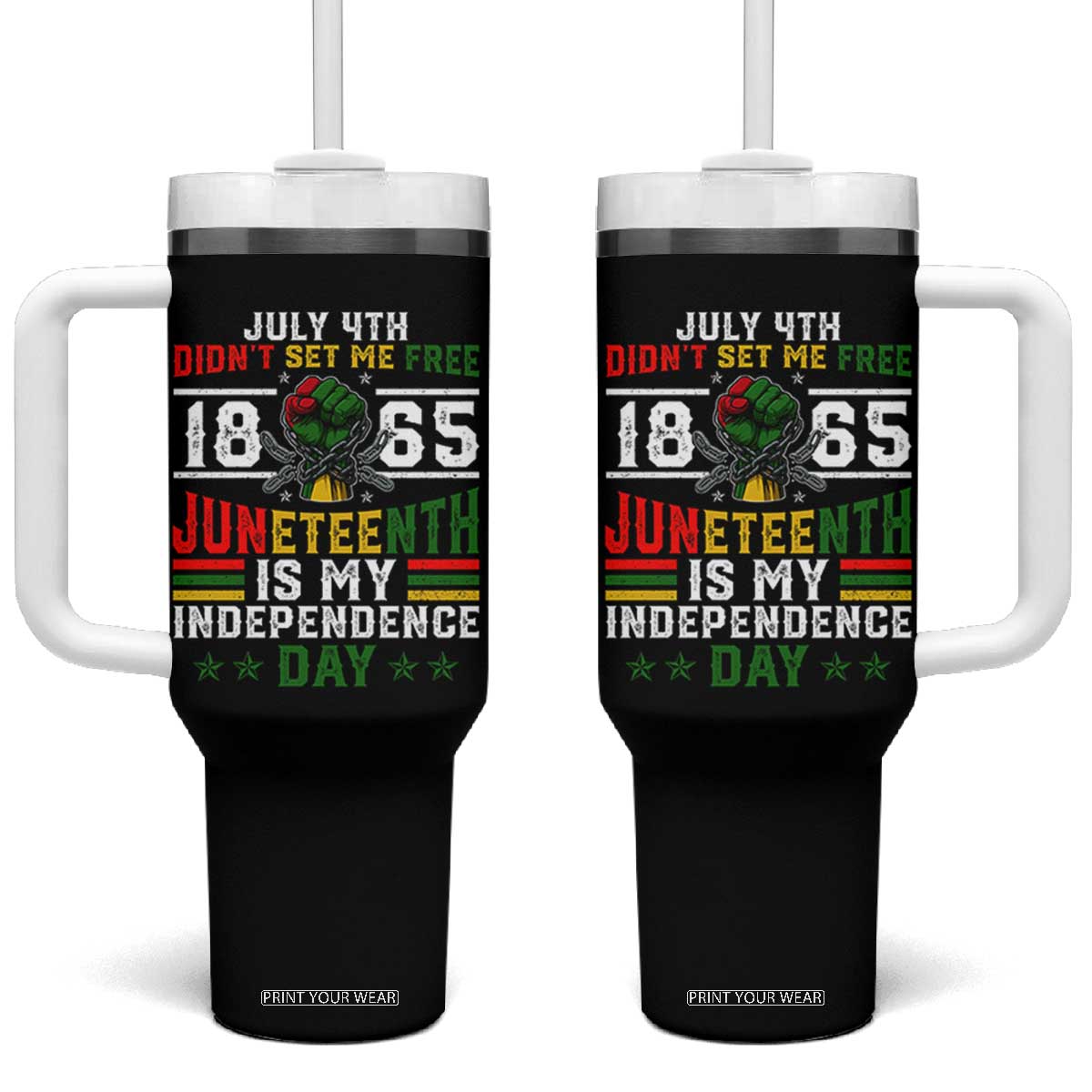July 4th Didn't Set Me Free 1865 Juneteenth Is My Independence Day Tumbler With Handle TS11 One Size: 40 oz Black Print Your Wear