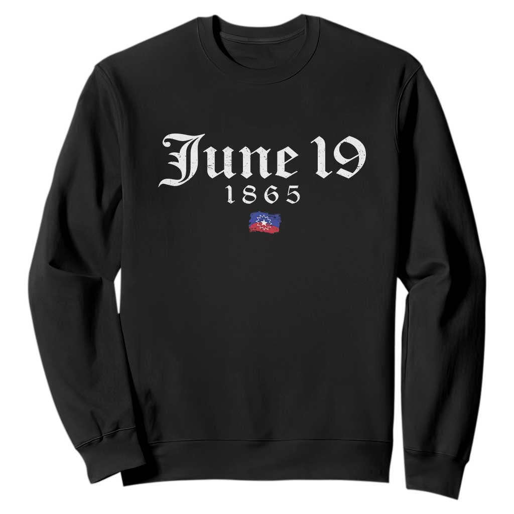 June 19 1865 Juneteenth Flag Sweatshirt Celebrating Black Freedom History TS10 Black Print Your Wear
