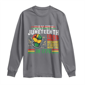 Juneteenth 1865 Because My Ancestors Weren't Free In 1776 Long Sleeve Shirt Break The Chains TS11 Charcoal Print Your Wear