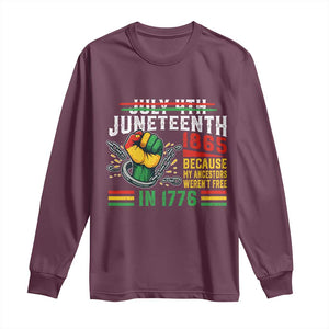 Juneteenth 1865 Because My Ancestors Weren't Free In 1776 Long Sleeve Shirt Break The Chains TS11 Maroon Print Your Wear