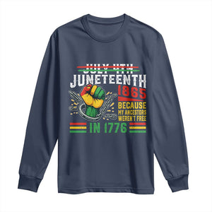 Juneteenth 1865 Because My Ancestors Weren't Free In 1776 Long Sleeve Shirt Break The Chains TS11 Navy Print Your Wear
