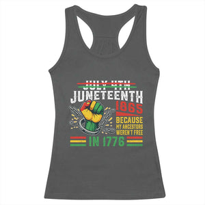 Juneteenth 1865 Because My Ancestors Weren't Free In 1776 Racerback Tank Top Break The Chains TS11 Dark Heather Print Your Wear