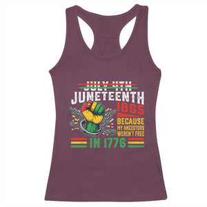 Juneteenth 1865 Because My Ancestors Weren't Free In 1776 Racerback Tank Top Break The Chains TS11 Maroon Print Your Wear