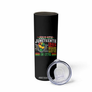 Juneteenth 1865 Because My Ancestors Weren't Free In 1776 Skinny Tumbler Break The Chains TS11 Print Your Wear