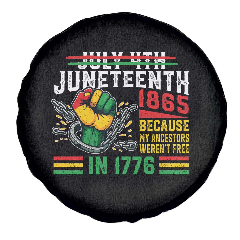 Juneteenth 1865 Because My Ancestors Weren't Free In 1776 Spare Tire Cover Break The Chains TS11 Print Your Wear