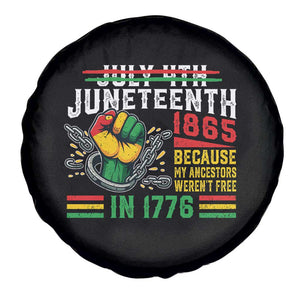 Juneteenth 1865 Because My Ancestors Weren't Free In 1776 Spare Tire Cover Break The Chains TS11 Print Your Wear